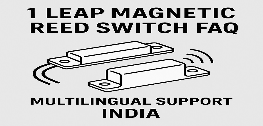 1 LEAP Magnetic Reed Switch FAQ